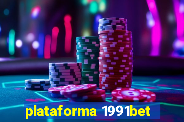 plataforma 1991bet